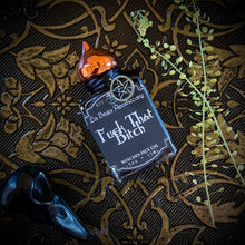 Load image into Gallery viewer, F.UC*K THAT BITCH! Witches Hexing Oil For Banishing, Unbinding & Hexing